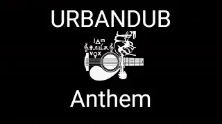 Anthem - Urbandub - Karaoke