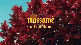 massam&eacute; - ad nihilum