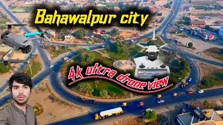 bahawalpur city drone view 4k ultra || drone footage of bahawalpur || bahawalpur city 4k video