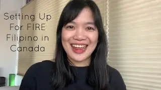 How To Setup For FIRE | Filipino in Montreal