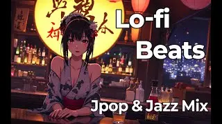 Let LO-FI JAZZ Rhythms Brighten Your Day 🎶 JAZZ & JPOP Mix