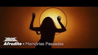 Afrodite - Mem&oacute;rias Passadas | Insane Sessions