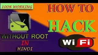 How to Hack wifi Without ROOT 100℅ working ||HINDI||