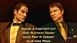 Yakuza 0 Director's Cut 100% Platinum Trophy Guide Part 51 Cabaret Club Czar Moon