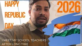 Happy Republic day🇨🇮❤️//I meet my school teachers after long time👍