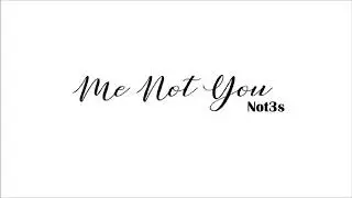 Not3s - Me Not You (Official Audio)