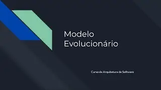 Modelos de processo de software - Modelo Evolucion&aacute;rio