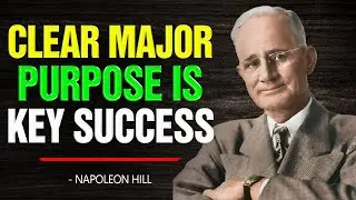 Definite Chief Aim Is Essential Ingredient of Success | Napoleon Hill