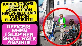 OFFICER I DON'T CARE IF SHE DISABLED! Karen is Acting like An Airplane Owner   r/MaliciousCompliance