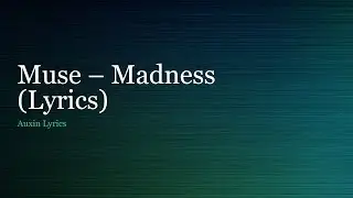 Muse-Madness Lyrics