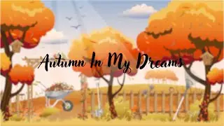 Chilled Mellow - Autumn In My Dreams (Lo-Fi) - Lofi vibes - Lofi hip pop