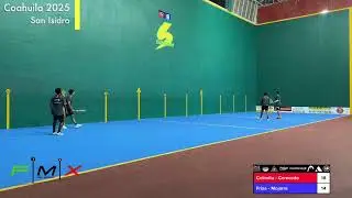 Abierto Nacional de Frontenis  Torreón 2025  Colimita - Cerecedo VS Frías - Mojarra
