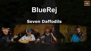 BlueRej - Seven Daffodils (written by Lee Hays & Fran Moseley) 1957