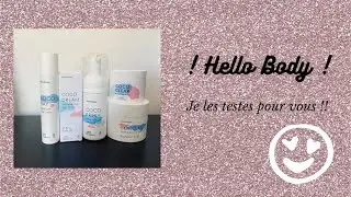 🌺 !! Je teste pour vous les produits HELLO BODY  !! 🌺.