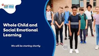 Learning Series: Whole Child and SEL
