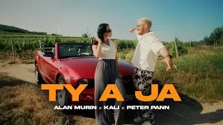 Alan Murin x Kali x Peter Pann - Ty a Ja |Official Lyrics/Text Video|