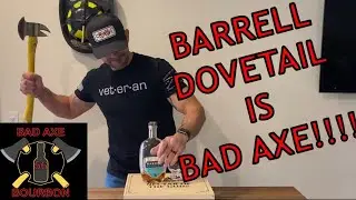 Barrell Dovetail is BAD AXE!!!!
