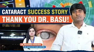 My Cataract Success Story at Dr. Basu Eye Care Centre | Ayurvedic Eyecare Treatment