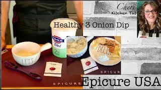 Clean Eating 3 Onion Dip!  Healthy, Tasty - It's What's For Lunch - Epicure USA