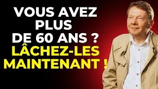 Après 60 ans : 5 choses que vous pouvez enfin lâcher | Eckhart Tolle