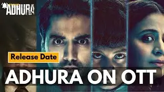 Adhura 2023 Release Date | Adhura OTT release Date | Adhura amazon prime release Date #adhura2023