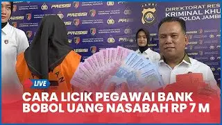 🔴 Kronologi Pegawai Bank Jambi Bobol Rekening Nasabah hingga Rp 7 M, Uang Dipakai Judol