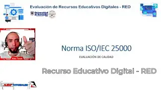 Norma ISO/IEC 25000 - Calidad de Software y Recursos Educativos Digitales (RED) 💻