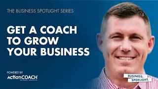 GET A COACH TO GROW YOUR BUSINESS | With Matthew Query | The Business Spotlight