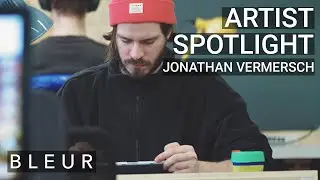Jonathan Vermersch I  Artist Spotlight  I  Bleur