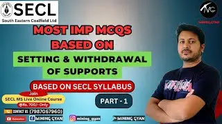 SECL MS & OM |Syllabus wise MCQS |Setting & withdrawal of supports Part -1|Devendra Sir| Mining Gyan