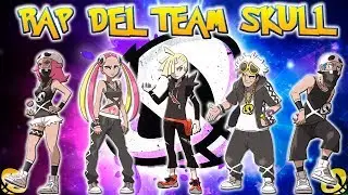 RAP DEL TEAM SKULL | RAP DE POKEMON SOL Y LUNA EN ESPA&Ntilde;OL | CASG