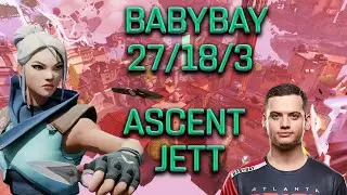FAZE BABYBAY - JETT - ASCENT - (27/18/3) - VALORANT POV