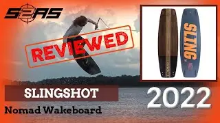 Slingshot Nomad 2022 - Wakeboard Review