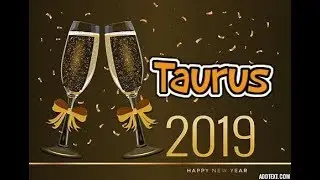 Taurus 2019 Tarot Forecast