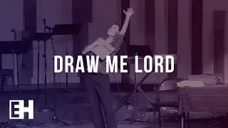 Draw Me Lord | Eastern Sky Theatre Company | ENCOUNTER HIM Conference 2018