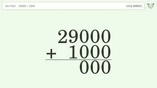 Long addition: Solve 29000+1000 step-by-step solution