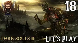 Dark Souls III &mdash; Давайте поиграем. Часть 18: Катакомбы Картуса