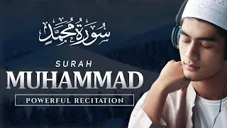 Surah e Muhammad (SAW) - Beautiful Quran Recitation and Heart Touching Voice - Relaxing Tilawat