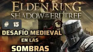 DLC ELDEN RING [CABALLERO EN LAS SOMBRAS] #15. #eldenringstream #letsplay #soulslike