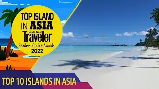 Top 10 Islands In Asia &brvbar; Cond&eacute; Nast Traveler Readers&rsquo; Choice Awards 2022