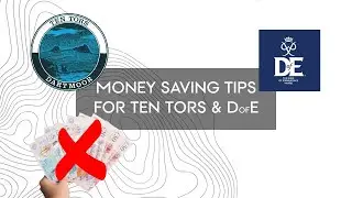 IDEAS TO SAVE YOU MONEY ON TEN TORS  &  D of E