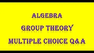 PG TRB/ POLYTECHNIC ALGEBRA Group Theory Multiple Choice Questions and answers