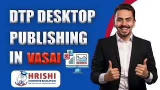 Complete Course of  DTPDesktop publishing for beginners in Vasai at Hrishi Computer Education.