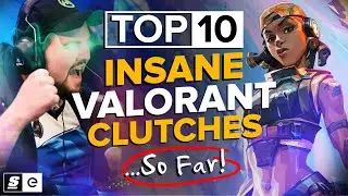 Clutch or Kick: The Top 10 Clutches in Valorant