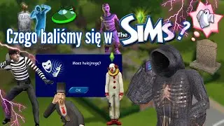 Czego baliśmy się w simsach?