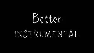 [INSTRUMENTAL] Better - ZAYN 제인 (REMAKE by WHY.Rin)