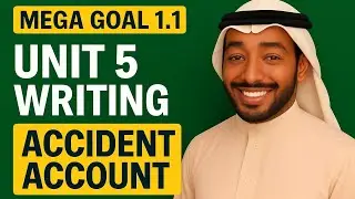 MEGA GOAL 1.1 &ndash; Unit 5 WRITING | How to Write an Accident Report Easily | Explanation + Examples