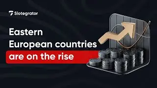 Gambling and sports betting business in Eastern Europe and the CIS in 2025 | Slotegrator Academy