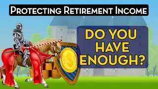 Protecting Retirement Income: Do you have Enough?