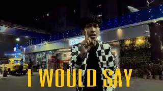 Saquib Alam - I WOULD SAY (Official Music Video)